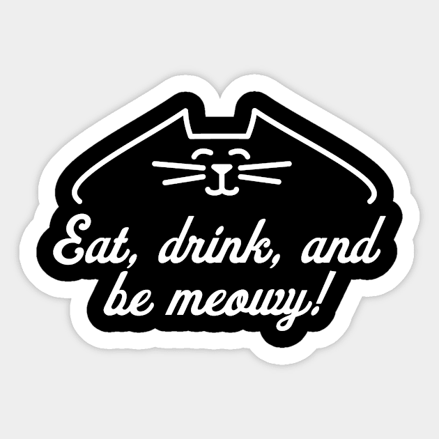 Eat Drink And Be Meowy Funny Feline Christmas Cat Lover Gift product Sticker by nikkidawn74